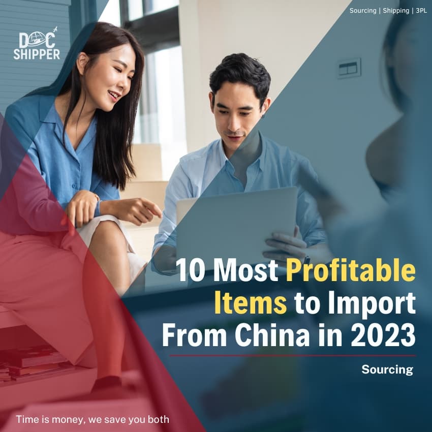 10 Most Profitable Items to Import From China in 2023