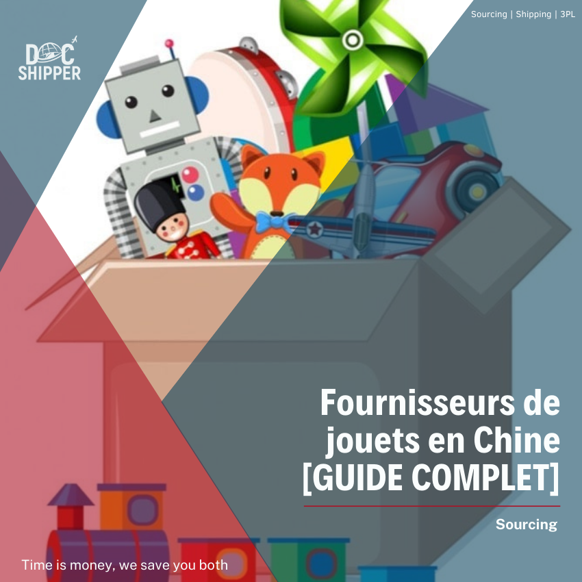 Fournisseurs de jouets en Chine [GUIDE COMPLET]