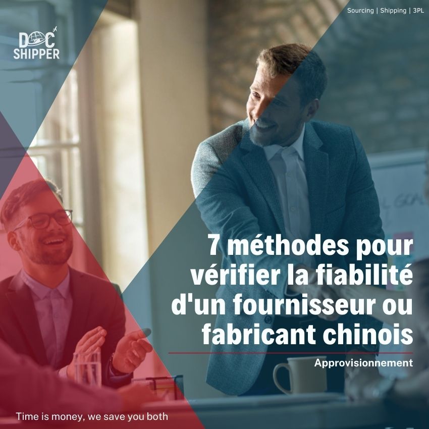 7 méthodes pour vérifier la fiabilité d’un fournisseur ou fabricant chinois