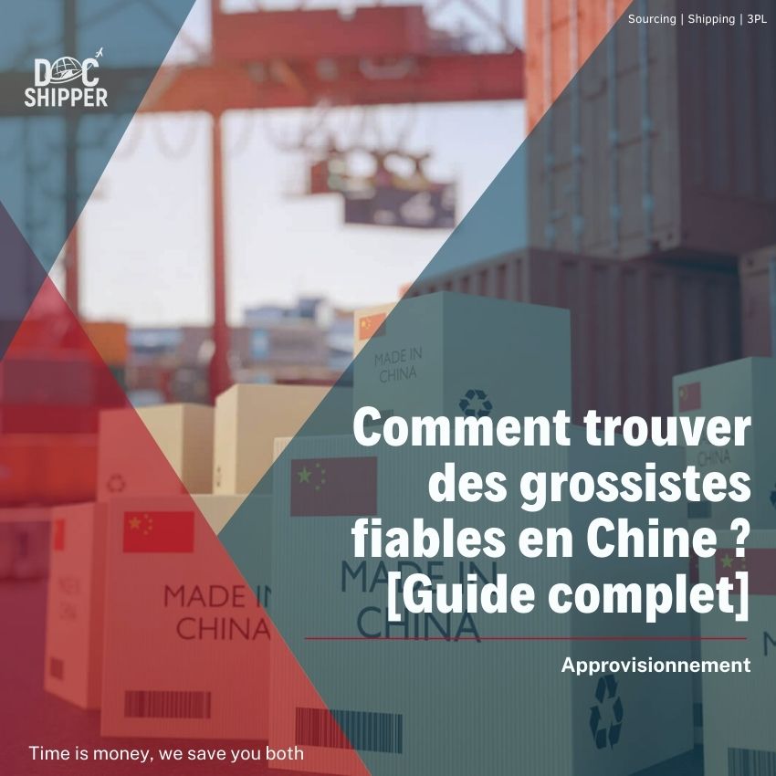 Comment trouver des grossistes fiables en Chine ? [Guide complet]