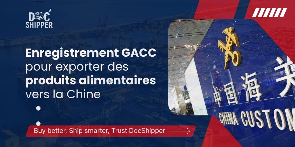 Enregistrement GACC pour exporter des produits alimentaires vers la Chine