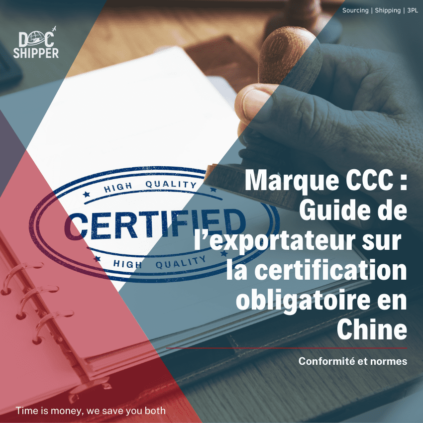 Marque CCC: Guide de l’exportateur sur la certification obligatoire en Chine