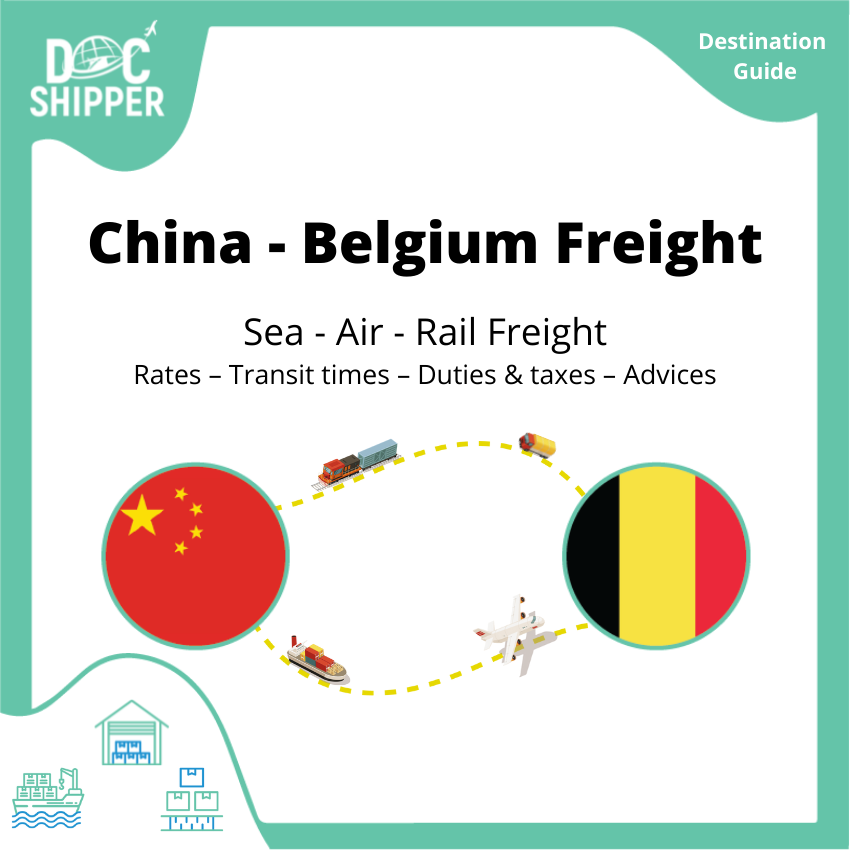 Freight between China and Belgium | Rates – Transit times – Duties &amp; Taxes – Advices