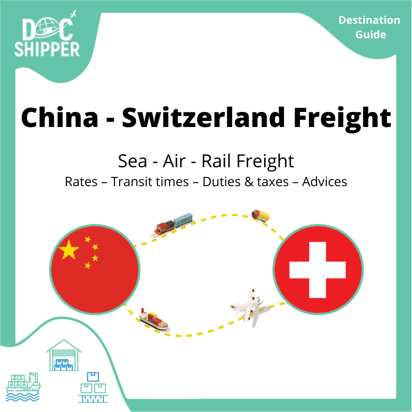 Freight between China and Switzerland | Rates – Transit times – Duties &amp; Taxes – Advices