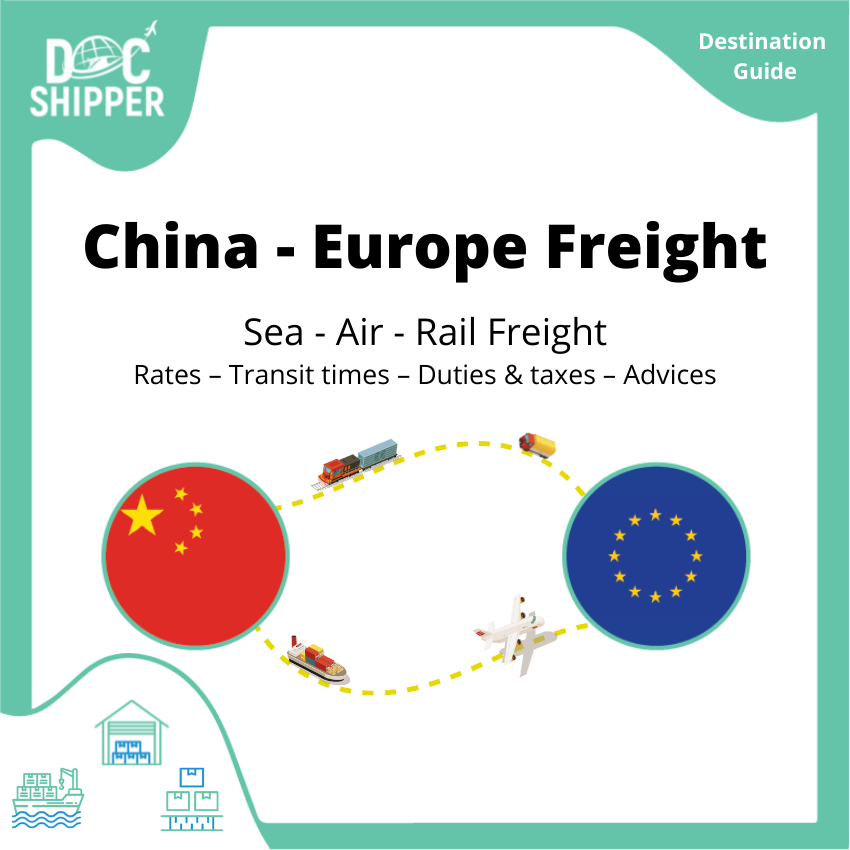 Freight from China to Europe | Rates – Transit times – Duties & Taxes  – Advices