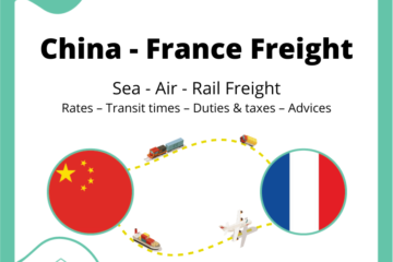 Freight from China to France | Rates – Transit times – Duties & Taxes  – Advices