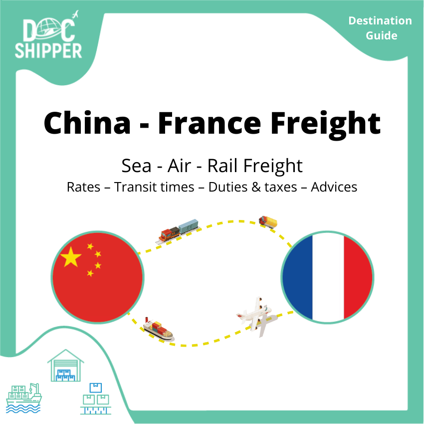 Freight from China to France | Rates – Transit times – Duties & Taxes  – Advices