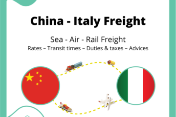 Freight from China to Italy | Rates – Transit times – Duties & Taxes  – Advices