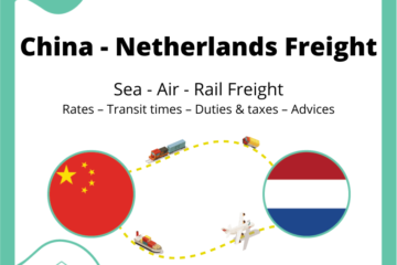Freight from China to Netherlands | Rates – Transit times – Duties & Taxes  – Advices