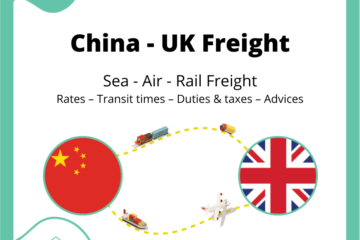 Freight from China to UK | Rates – Transit times – Duties & Taxes  – Advices