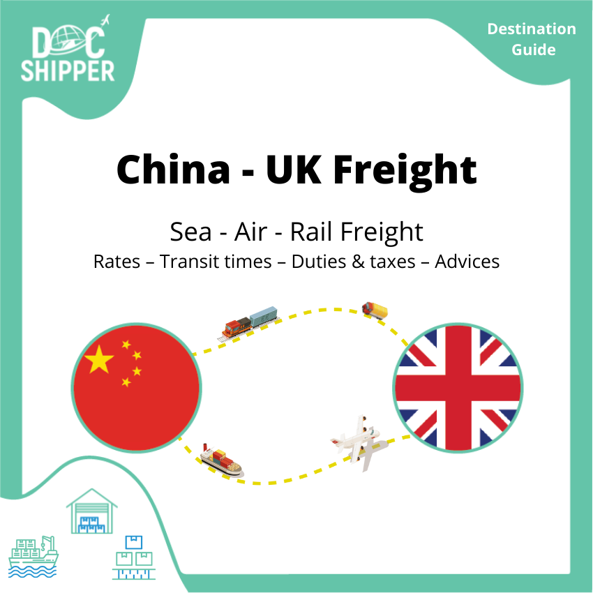 Freight from China to UK | Rates – Transit times – Duties &amp; Taxes  – Advices