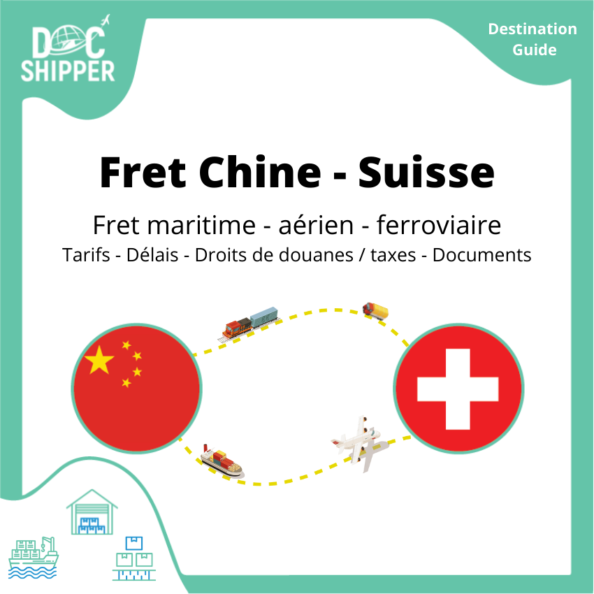 Fret de Chine vers la Suisse | Prix - Délais - Dédouanement - Transport
