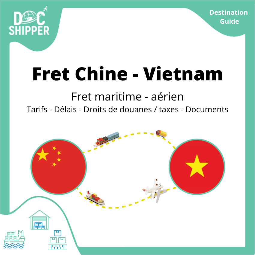 Fret entre la Chine et le Vietnam | Prix – Délais – Dédouanement – Transport