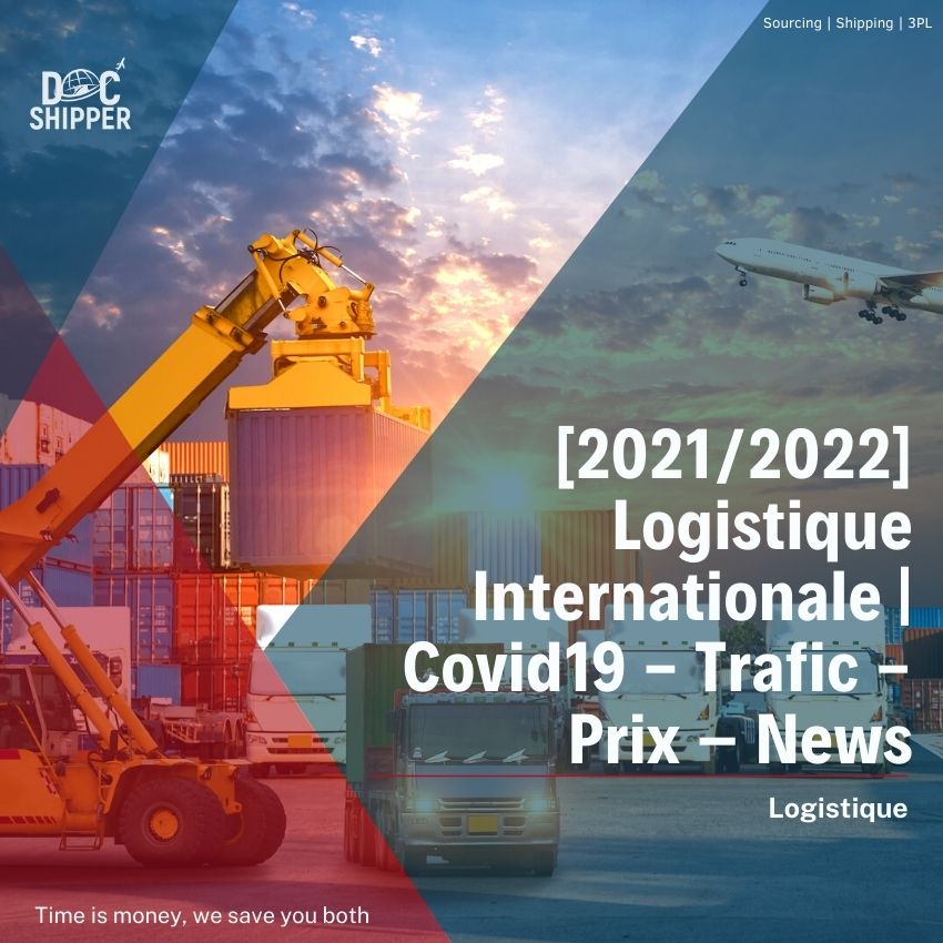 featured image [2021/2022] Logistique Internationale | Covid19 - Trafic - Prix - News