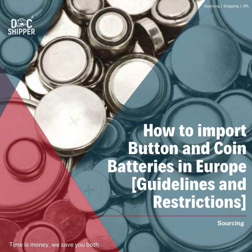 How to import Button and Coin Batteries in Europe [Guidelines and Restrictions]