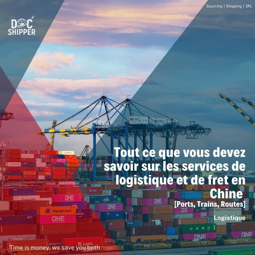 Tout ce que vous devez savoir sur les services de logistique et de fret en Chine [Ports, Trains, Routes]