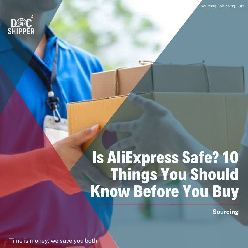 Is AliExpress Safe? 10 Things You Should Know Before You Buy - ?DocShipper  China