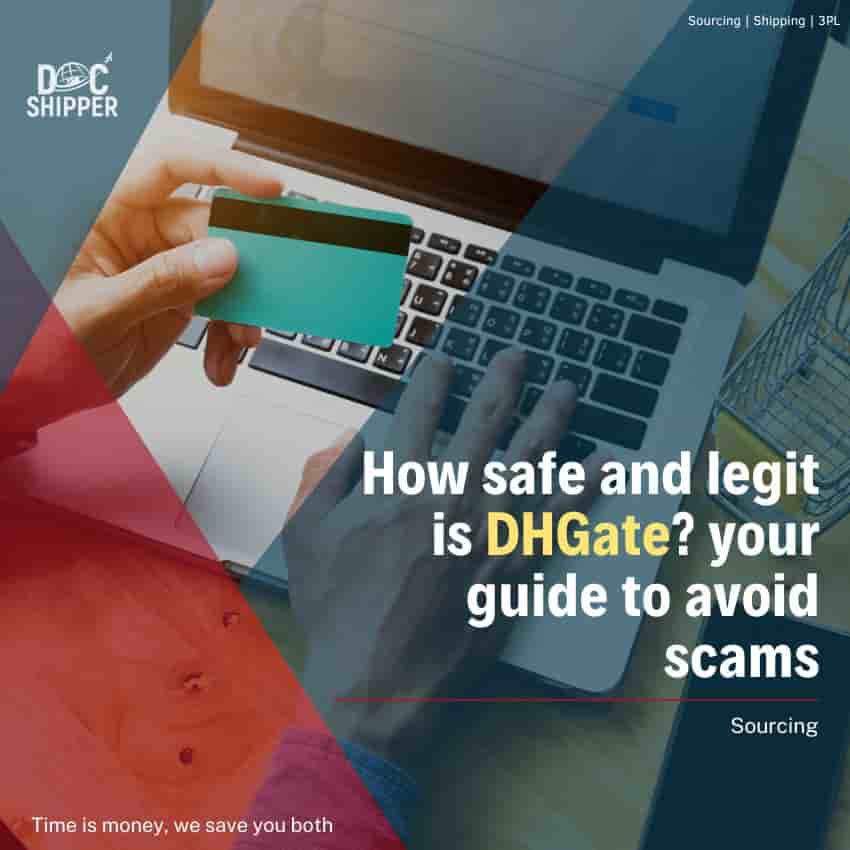 How safe and legit is DHGate your guide to avoid scams